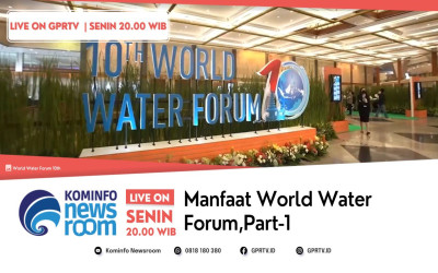 Manfaat World Water Forum 2024 Seg 1