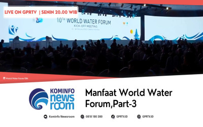 Manfaat World Water Forum 2024 Seg 3