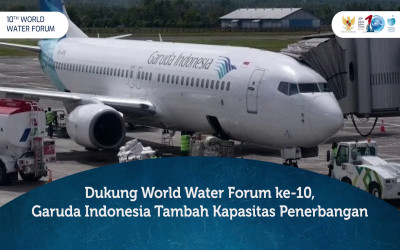 Dukung World Water Forum ke-10, Garuda Indonesia Tambah Kapasitas Penerbangan