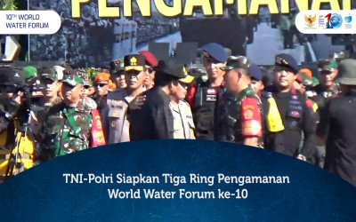 TNI-Polri Siapkan Tiga Ring Pengamanan World Water Forum ke-10