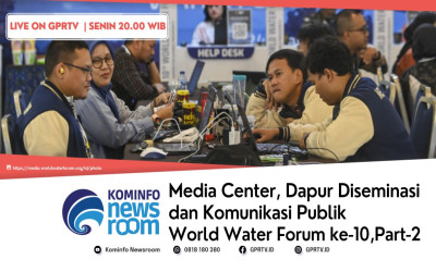 Media Center, Dapur Diseminasi dan Komunikasi Publik World Water Forum ke-10 | Part 2