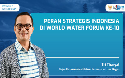 Peran Strategis Indonesia di World Water Forum ke-10