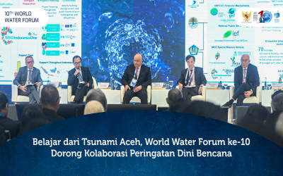 World Water Forum ke-10 Dorong Kolaborasi Peringatan Dini Bencana