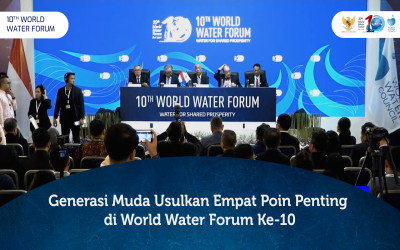 Generasi Muda Usulkan Empat Poin Penting Di World Water Forum Ke-10