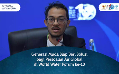 Generasi Muda Siap Beri Solusi bagi Persoalan Air Global di World Water Forum ke-10