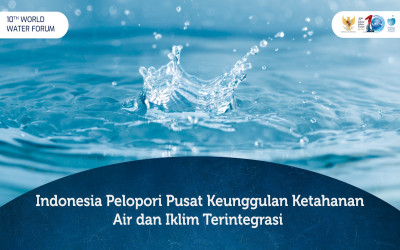 Indonesia Pelopori Pusat Keunggulan Ketahanan Air dan Iklim Terintegrasi